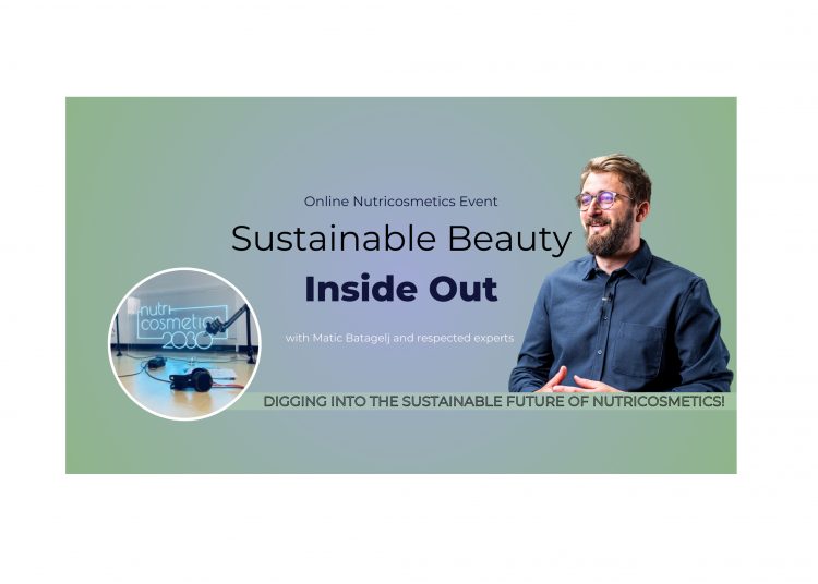 Nutricosmetics 2030 releases a new event series: Sustainable Beauty Inside Out!